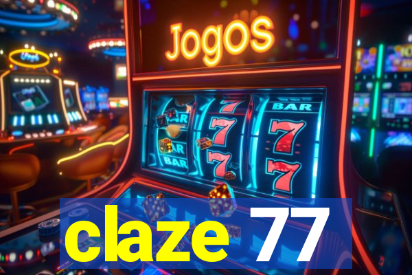 claze 77